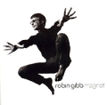 Robin Gibb Magnet Формат: Audio CD (Jewel Case) Дистрибьюторы: SPV, Союз Лицензионные товары Характеристики аудионосителей 2003 г Альбом инфо 3728d.