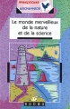 Le monde merveilleux de la nature et de la science Серия: Французский для школьников инфо 6069d.